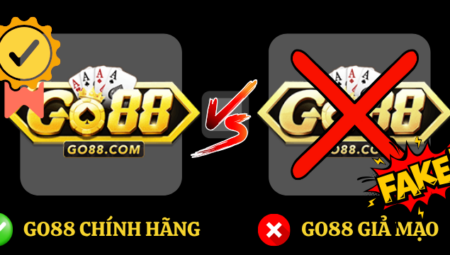 Phân biệt Go88 chính hãng và giả mạo – Cẩm nang cho người chơi an toàn